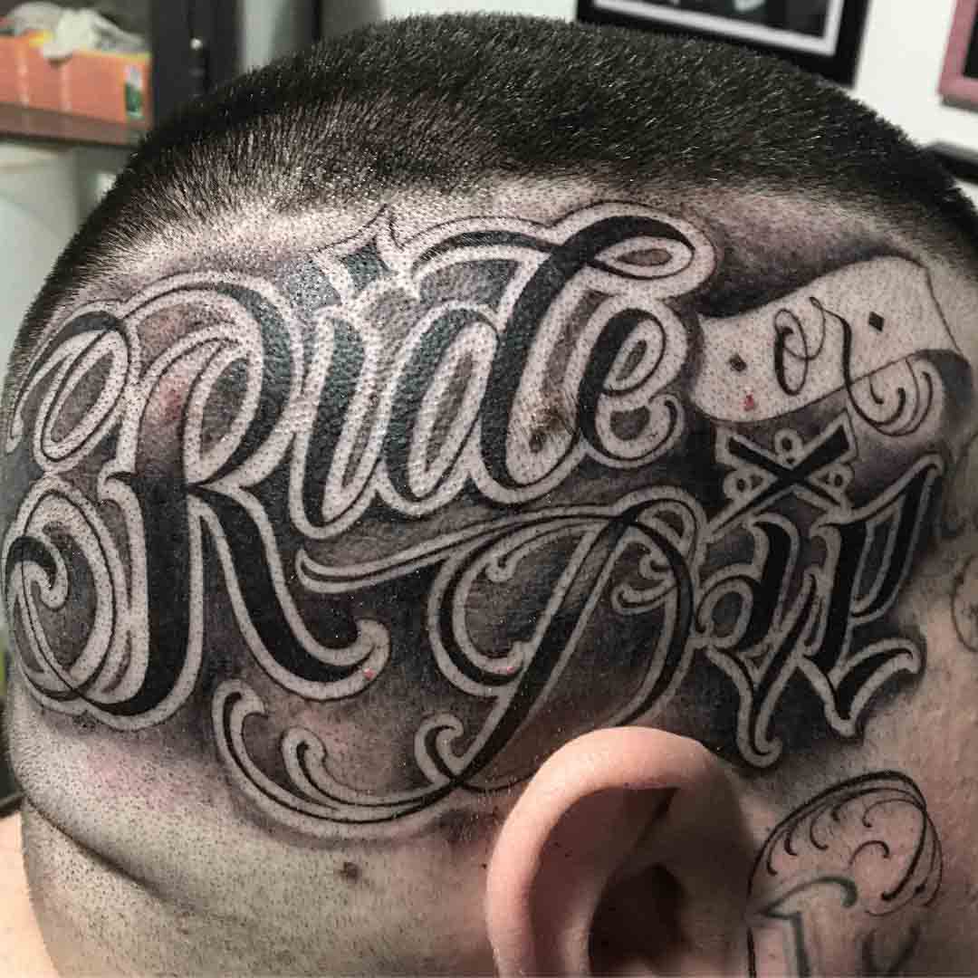 ride or die tattoo on head